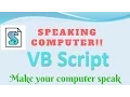 VBS Tutorial Make your PC speak