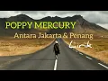Download Lagu Antara Jakarta dan Penang lirik - Poppy Mercury ( Music Audio Video ) Suara Jernih FULL BASS