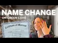 NAME CHANGE ON GREEN CARD What are your options