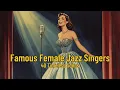 Lagu Famous Female Jazz Singers - 40 Timeless Songs [Female Vocal Jazz, Jazz Classics, Vintage Jazz]