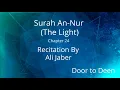 Download Lagu Surah An-Nur (The Light) Ali Jaber  Quran Recitation