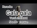 Download Lagu Karaoke GALA GALA versi SHOLAWAT full lirik nada CEWE