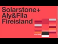 Download Lagu Solarstone with Aly \u0026 Fila - Fireisland (Aly \u0026 Fila Uplifting Mix)