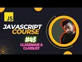 Changing HTMl classes Using Javascript className and classList javascript Tutorial in Hindi