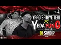Download Lagu Mujhko Yaad Sataye Teri X Yeda Yung Mashup | Dz Sandip