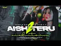 Lagu DJ AISHITERU 2 ‼️ SIKSA MENANGGUNG RINDU || TRAP PARTY FULL BASS TERBARU PALING DICARI