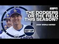 The Dodgers or the field to win the World Series this season Get Up