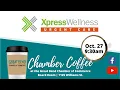 Chamber Coffee 10 27 22 Xpress Wellness Urgent Care