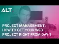 Web Design Development Project Management Process ALT Agency