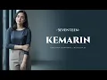 Lagu Kemarin – Seventeen | Pop Slow Rock Cover (Female Version)