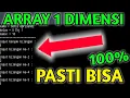 CARA MUDAH MEMBUAT ARRAY 1 DIMENSI MEMBUAT PROGRAM ARRAY 1 DIMENSI