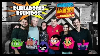 dubladores dos jovens tit s reunidos 