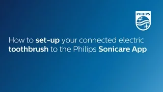How to set-up your connected electric toothbrush to the Philips Sonicare app