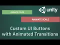 Create Custom UI Buttons with Animated Transitions in Unity for Beginners