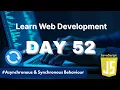 Learn Web Development Day 52 Asynchronous vs Synchronous JavaScript Explained Simply