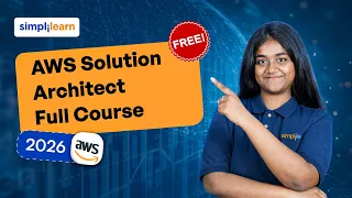 AWS Solution Architect Full Course 2026 | Complete SAA-C03 Preparation | Simplilearn
