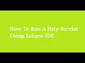 6 How To Run A HttpServlet In Eclipse IDE