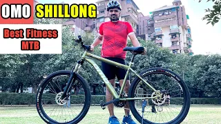 Best MTB under 12000 in India | OMO Shillong | Best Fitness MTB | 21 Shimano Gears
