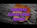 Download Lagu Samudera - Kerana Kasih Padamu
