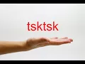 How to Pronounce tsktsk - American English