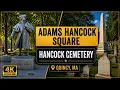 Where John Adams John Hancock Are Remembered Quincy MA