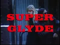 Glyders "Super Glyde" (Official Music Video)