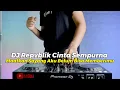 Download Lagu DJ MAAFKANLAH SAYANG AKU BELUM BISA VIRAL TIKTOK | DJ REPVBLIK CINTA SEMPURNA REMIX FULL BASS