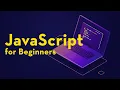 JavaScript for Beginners 8 hour course with 6 real life projects