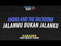 Download Lagu Andra and the BackBone - Jalanmu Bukan Jalanku Karaoke Lirik