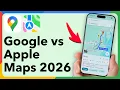 Google Maps vs Apple Maps In 2026 - Which Is Better
