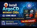 Real CKA Question 2 of 17 - Install ArgoCD Using Helm Without Installing CRDs