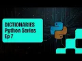 Dictionaries in Python Key Value Pairs Explained Programming Series Episode 7