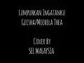 Download Lagu Lumpuhkan Ingatanku Geisha/Michela Thea Cover By SEL MALAYSIA