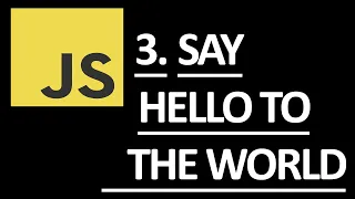 Hello World in JavaScript Setting up VsCode for JavaScript