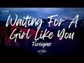 Download Lagu Foreigner - Waiting For A Girl Like You (Lyrics)
