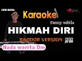 HIKMAH DIRI FANNY SABILA KARAOKE LIRIK ||NADA WANITA Dm||BAJIDOR VERSION||AUDIO HQ||