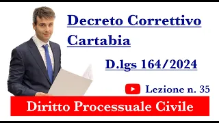 Procedura civile, lezione n.35: Aggiornamenti al Decreto Correttivo Cartabia  (D.lgs 164/2024)