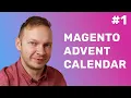 Magento 2 Module Creation for Beginners Magento Advent Calendar