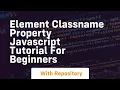 Element classname property javascript tutorial for beginners