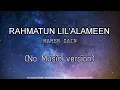 Download Lagu Maher Zain - Rahmatun Lil’Alameen | VOCALS ONLY | No music version