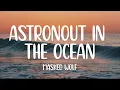 Download Lagu Astronout in the ocean -s Masked wolf