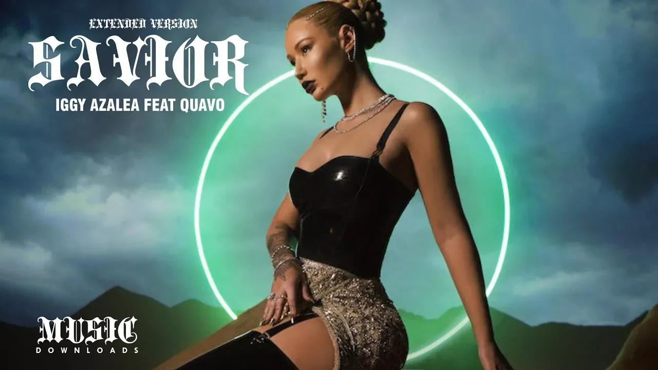 Iggy Azalea - Savior (feat. Quavo) [Extended Version]