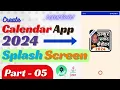 Calendar App 2024 Tutorial How to create a custom Splash Screen in Android Studio Part - 05