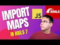 Ruby on Rails - How to Use Import Maps