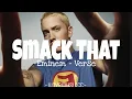 Eminem - Smack That Verse