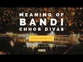 Lagu Meaning of Bandi Chhor Divas (Sikh Diwali) - Mini documentary