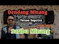 Download Lagu Dendang Minang Fatwa Saputra cover lagu Saribu Minang