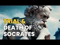 The Trial and Death of Socrates - What Really Happened