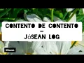 Contento De Contento - Jósean Log // Letra