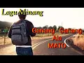 Download Lagu Lagu Minang Sedih - Ganang - Ganang Aia Mato (Lirik) Lagu Minang